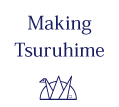 Making Tsuruhime