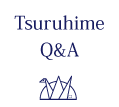 Tsuruhime 
Q&A